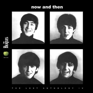 Now And Then - The lost anthology IV