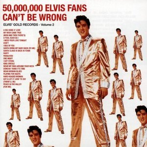 50,000,000 Elvis Fans Can't Be Wrong: Elvis' Gold Records - Volume 2