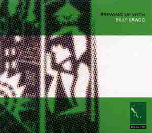 Brewing Up With Billy Bragg [2CD, 2006]