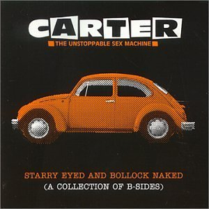 Starry Eyed And Bollock Naked (a Collection Of B-sides)