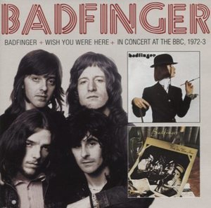 Badfinger / Wish You Were Here