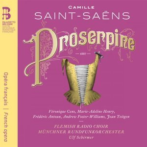 Saint-Saëns: Proserpine