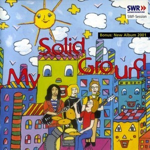 My Solid Ground Swf Sessions + Bonus Album 2001