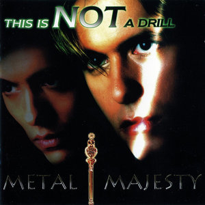 Metal Majesty / This Is Not A Drill (promo)