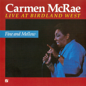 Fine And Mellow - Live At Birdland West