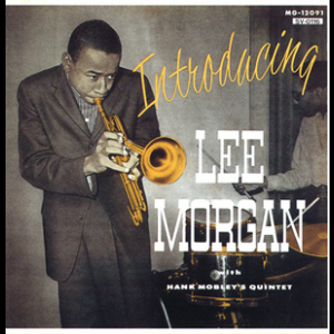 Introducing Lee Morgan With Hank Mobley's Quintet