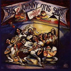 The New Johnny Otis Show (with Shuggie Otis)