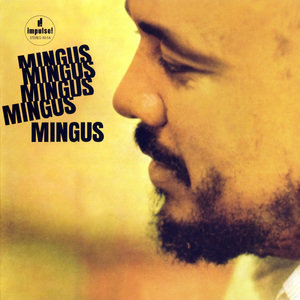 Mingus Mingus Mingus Mingus Mingus