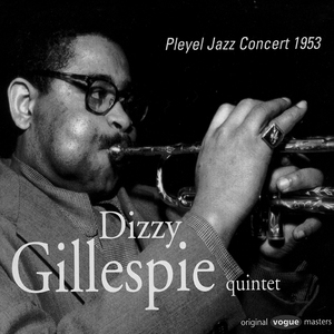 Dizzy Gillespie Quintet - Pleyel Jazz Concert 1953