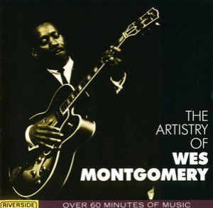 The Artistry Of Wes Montgomery