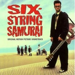 Six-String Samurai: Original Motion Picture Soundtrack