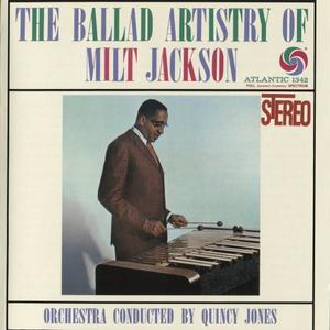 The Ballad Artistry Of Milt Jackson