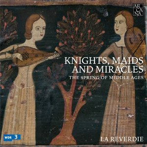 Knights, Maids & Miracles (CD5)