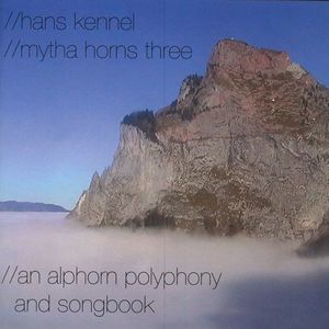 Mytha Horns Three - An Alphorn Polyphony And Songbook