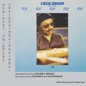 Cecil Taylor - Fly! Fly! Fly! Fly! Fly!