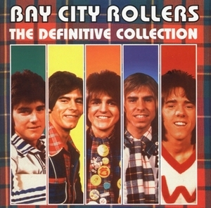 Bay City Rollers: The Definitive Collection