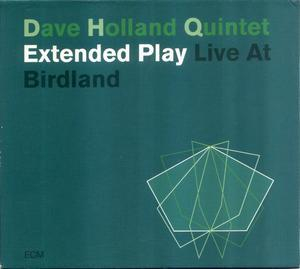 Extended Play - Live At Birdland (CD1)