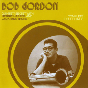 Bob Gordon Quintet-Sextet (2CD)