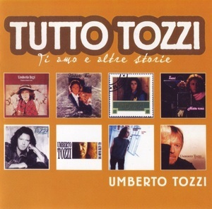 Tutto Tozzi (Ti Amo E Altre Storie)