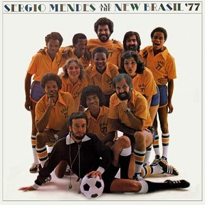 Sergio Mendes & The New Brasil '77