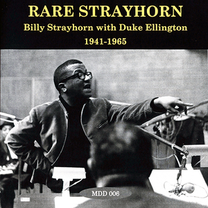 Rare Strayhorn - Billy Strayhorn With Duke Ellington 1941-1965