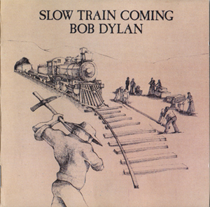 Slow Train Coming (CBS CDCBS 86095, Japan-Europe)