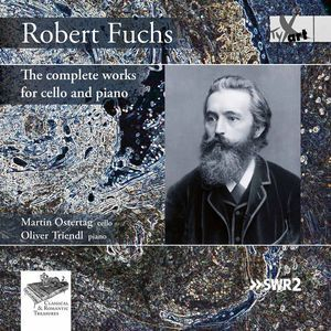 Fuchs: The Complete Works For Cello & Piano