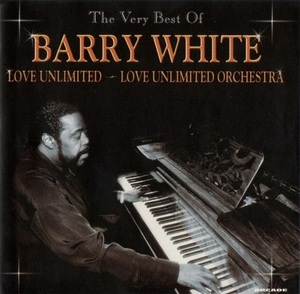 The Very Best Of Barry White - Love Unlimited - Love Unlimited Orchestra