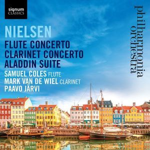Nielsen: Flute Concerto, Clarinet Concerto & Aladdin Suite