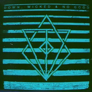 Down, Wicked & No Good