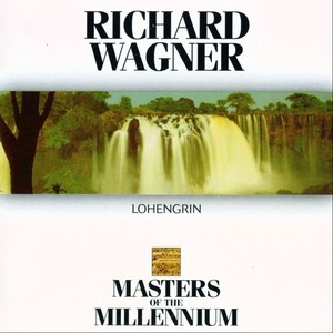Lohengrin (Masters of The Millennium)