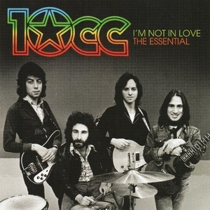 I’m Not In Love- The Essential 10cc