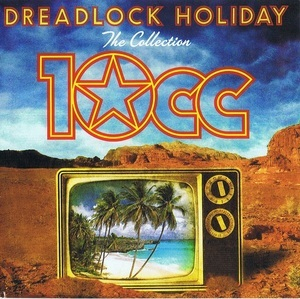 Dreadlock Holiday (The Collection)