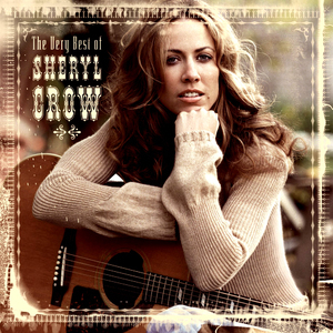The Very Best Of Sheryl Crow (Compilation)