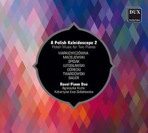 A Polish Kaleidoscope 2: Polish Music For 2 Pianos