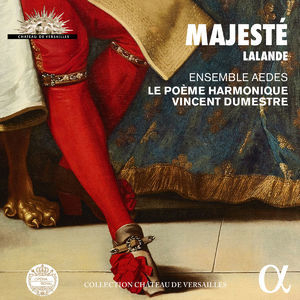 Lalande: Majeste (Collection Chateau De Versailles)