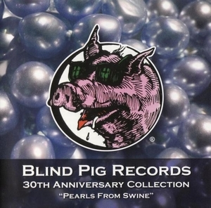 Blind Pig Records 30th Anniversary Collection (2 CD)