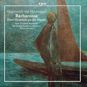 Hausegger: Barbarossa & 3 Hymnen An Die Nacht 1