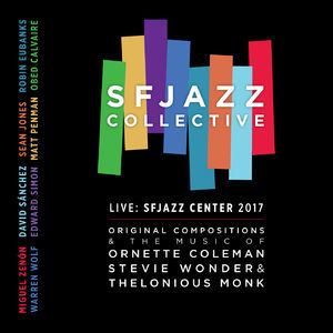 Music Of Coleman, Wonder, Monk & Original Compositions Live Sfjazz Center 2017