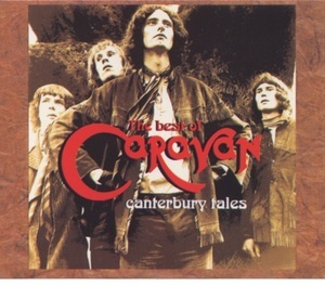 Canterbury Tales. The Best Of Caravan