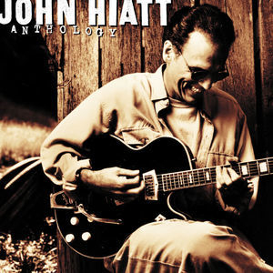 Anthology: John Hiatt