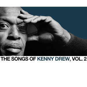 The Songs Of Kenny Drew, Vol. 2