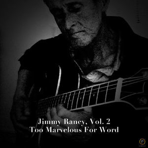 Jimmy Raney, Vol. 2 Too Marvelous For Words