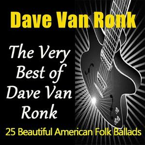 The Very Best Of Dave Van Ronk