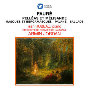 Faure Pelleas Et Melisande, Masques Et Bergamasques, Pavane & Ballade Pour Piano Et Orchestre
