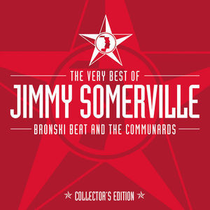 The Very Best Of Jimmy Somerville, Bronski Beat & The Communards (Collector's Edition)