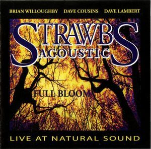 Strawbs Acoustic - Full Bloom