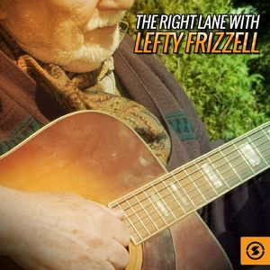 The Right Lane With Lefty Frizzell