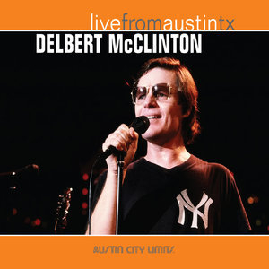 Live From Austin, Tx Delbert Mcclinton
