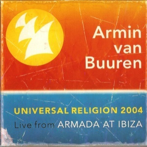 Universal Religion 2004, Live From Armada At Ibiza
